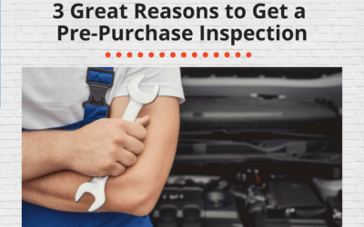 3 Great Reasons to Get a Pre-Purchase Inspection